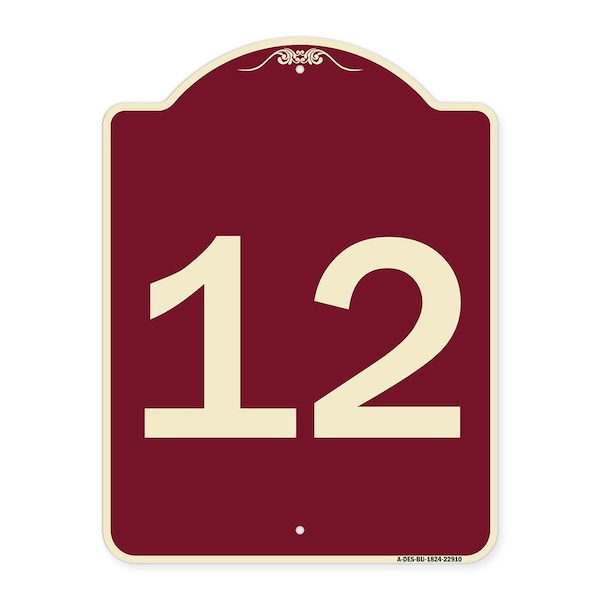 Designer Series Sign W/ Number 12, Burgundy Heavy-Gauge Aluminum Sign, 24" x 18", BU-1824-22910